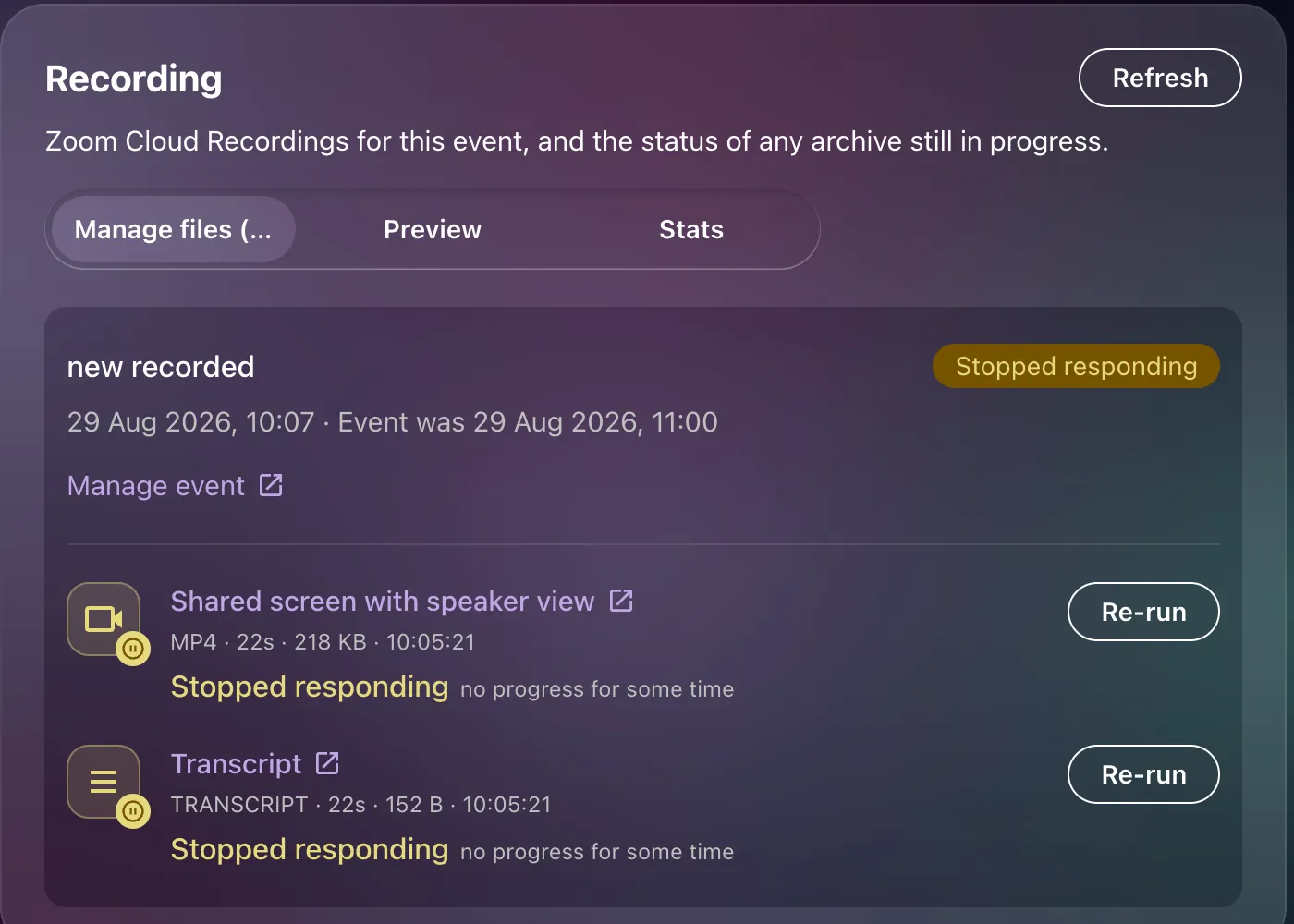 A recording whose transfer stopped responding: a Stopped responding pill on the card and a Re-run button on each file.